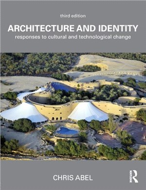 Architecture and Identity ─ Responses to Cultural and Technological Change