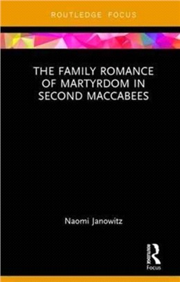 The Family Romance of Martyrdom in Second Maccabees