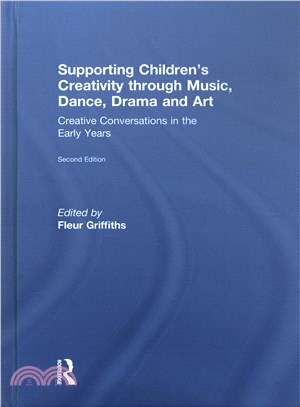 Supporting Children's Creativity Through Music, Dance, Drama and Art ― Creative Conversations in the Early Years