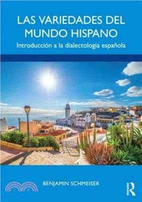 Las variedades del mundo hispano：Introduccion a la dialectologia espanola