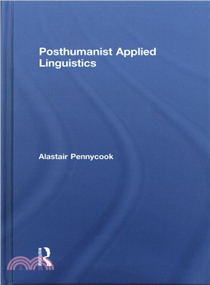 Posthumanist Applied Linguistics - 三民網路書店