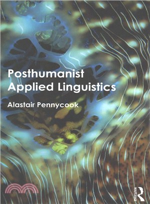 Posthumanist Applied Linguistics