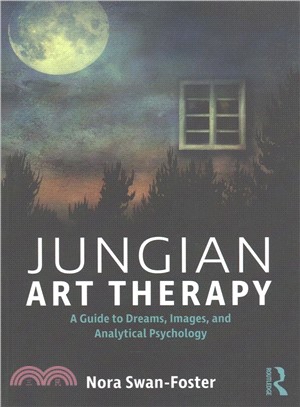 Jungian art therapy :  a guide to dreams, images, and analytical psychology /