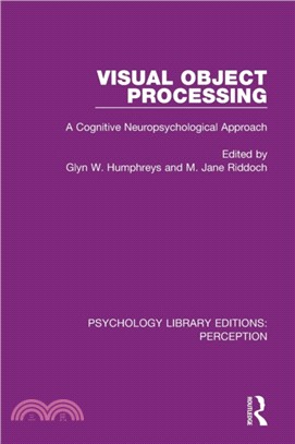 Visual Object Processing：A Cognitive Neuropsychological Approach