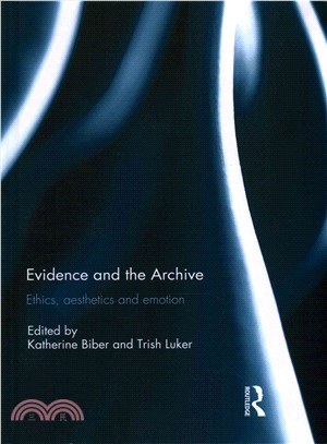 Evidence and the Archive ─ Ethics, Aesthetics and Emotion