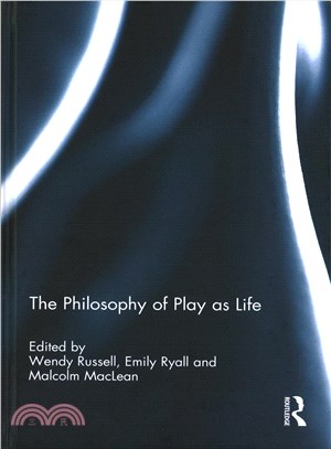 The Philosophy of Play As Life