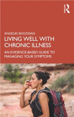 Living Well with Chronic Illness：An Evidence-Based Guide to Managing Your Symptoms