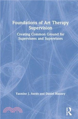 Foundations of Art Therapy Supervision