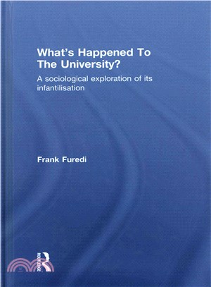 What Happened to the University? ─ A Sociological Exploration of Its Infantilisation