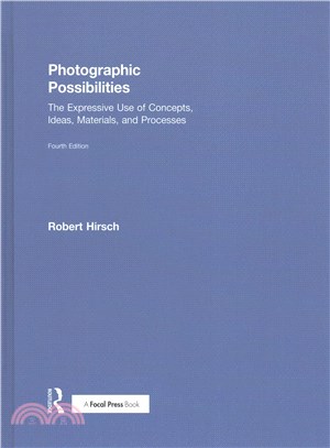 Photographic Possibilities ─ The Expressive Use of Concepts, Ideas, Materials, and Processes