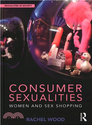 Consumer Sexualities ― Women and Sex Shopping