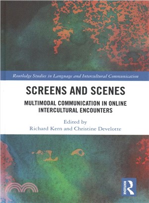 Screens and Scenes ― Multimodal Communication in Online Intercultural Encounters