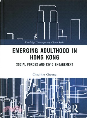 Emerging Adulthood in Hong Kong ─ Social Forces and Civic Engagement