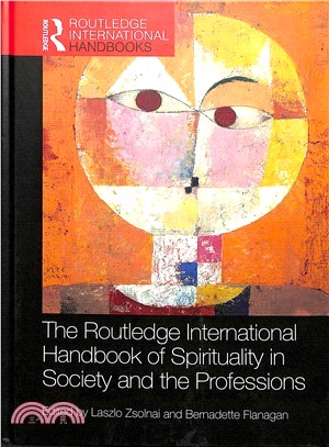 The Routledge International Handbook of Spirituality in Society and the Professions