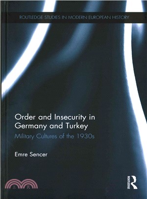 Order and Insecurity in Germany and Turkey ─ Military Cultures of the 1930s