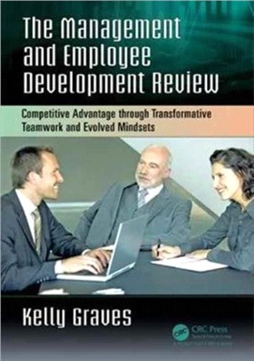 The Management and Employee Development Review ─ Competitive Advantage through Transformative Teamwork and Evolved Mindsets