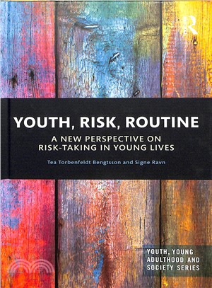 Youth, Risk, Routine ― A New Perspective on Risk-taking in Young Lives