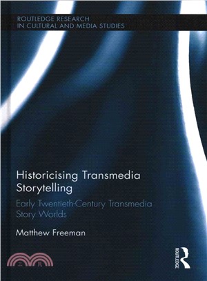 Historicising Transmedia Storytelling ― Early Twentieth-century Transmedia Story Worlds