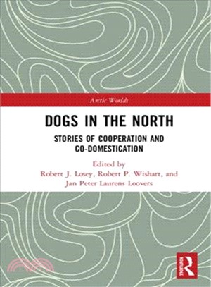 Dogs in the North ― Stories of Cooperation and Co-domestication