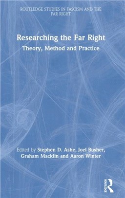 Researching the Far Right：Theory, Method and Practice