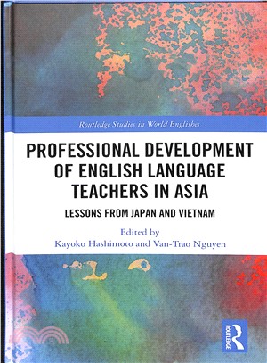 Professional Development of English Language Teachers in Asia ― Lessons from Japan and Vietnam
