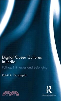 Digital Queer Cultures in India ─ Politics, Intimacies and Belonging