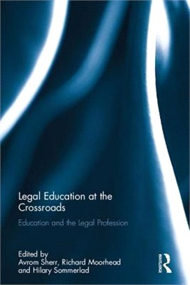 Legal Education at the Crossroads ─ Education and the Legal Profession