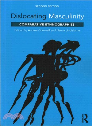Dislocating Masculinity ─ Comparative Ethnographies