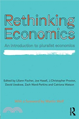 Rethinking Economics ─ An Introduction to Pluralist Economics