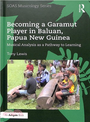 Becoming a Garamut Player in Baluan, Papua New Guinea ― Musical Analysis As a Pathway to Learning