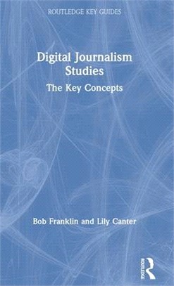 Digital Journalism Studies ― The Key Concepts