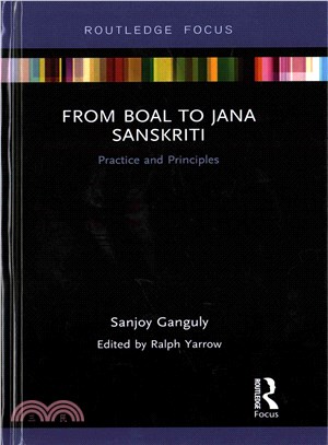 From Boal to Jana Sanskriti ─ Practice and Principles