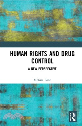 Human Rights and Drug Control: A New Perspective
