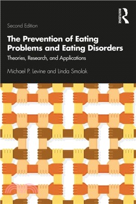 The Prevention of Eating Problems and Eating Disorders：Theories, Research, and Applications