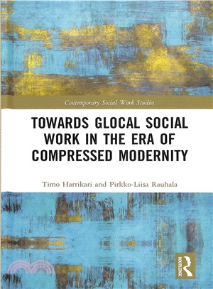 Towards Glocal Social Work in the Era of Compressed Modernity ― Towards an Era of Distorted Modernity