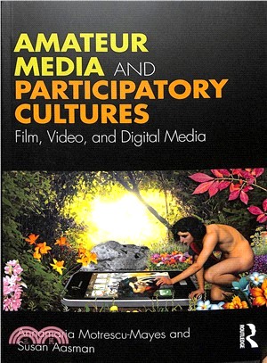 Amateur Media and Participatory Cultures ― Film, Video, and Digital Media