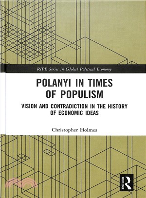 Polanyi in Times of Populism ― Vision and Contradiction in the History of Economic Ideas
