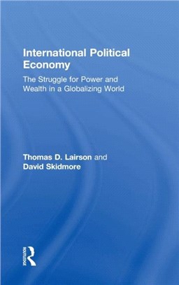 International Political Economy ─ The Struggle for Power and Wealth in a Globalizing World