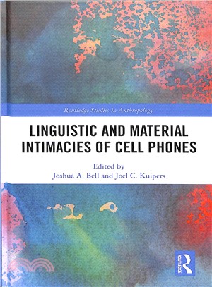 Linguistic and Material Intimacies of Cell Phones ― Material and Linguistic Intimacies