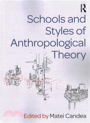 Schools and Styles of Anthropological Theory