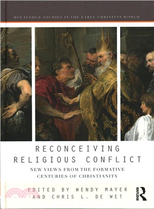 Reconceiving Religious Conflict ─ New Views from the Formative Centuries of Christianity