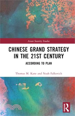 Chinese Grand Strategy in the 21st Century ― According to Plan?