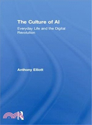 The Culture of Ai ― Everyday Life and the Digital Revolution