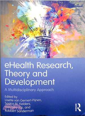 Ehealth Research, Theory and Development ― A Multi-disciplinary Approach
