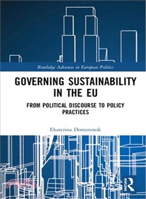 Governing Sustainability in the Eu ― From Political Discourse to Policy Practices