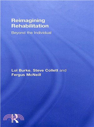 Reimagining Rehabilitation ― Beyond the Individual