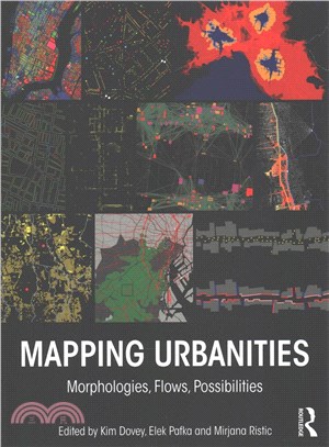 Mapping Urbanities ─ Morphologies, Flows, Possibilities