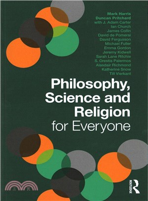 Philosophy, Science and Religion for Everyone