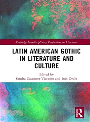 Latin American Gothic in Literature and Culture ─ Transposition, Hybridization, Tropicalization