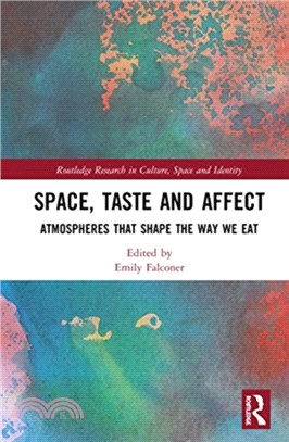 Space, Taste and Affect ― Atmospheres That Shape How We Eat